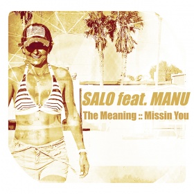 SALO FEAT. MANU - THE MEANING :: MISSIN YOU